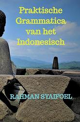 Foto van Praktische grammatica van het indonesisch - rahman syaifoel - paperback (9789464489088)