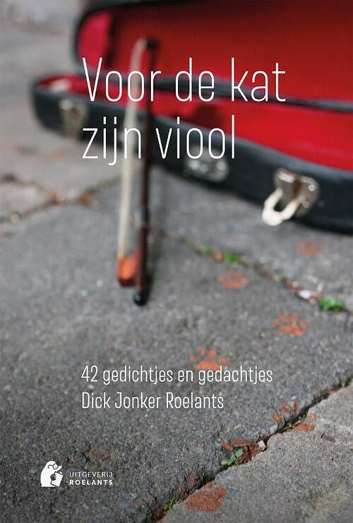 Foto van Voor de kat zijn viool - dick jonker roelants - paperback (9789074241519)