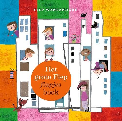 Foto van Het grote fiep flapjesboek - fiep westendorp - paperback (9789021469577)