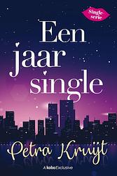 Foto van Een jaar single - petra kruijt - ebook (9789020536751)