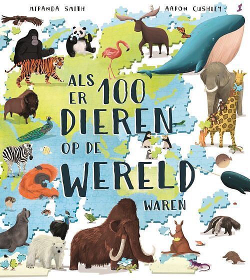 Foto van Als er 100 dieren op de wereld waren - als er 100 waren - miranda smith - hardcover (9789026166747)