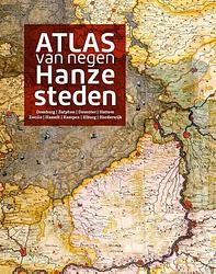 Foto van Atlas van negen hanzesteden - ewout van der horst - hardcover (9789462585638)