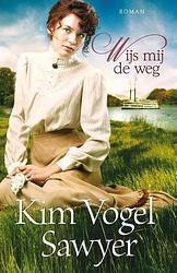 Foto van Wijs mij de weg - kim vogel sawyer - ebook (9789029721356)