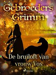 Foto van De bruiloft van vrouw vos - de gebroeders grimm - ebook