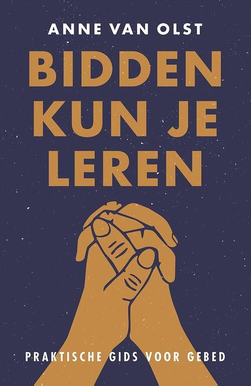 Foto van Bidden kun je leren - anne van olst - ebook (9789043536691)