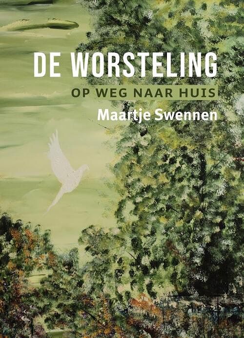 Foto van De worsteling - maartje swennen - paperback (9789493175945)