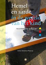 Foto van Hemel en aarde in de wereld van het kind - ankie hettema-pieterse - hardcover (9789077944264)