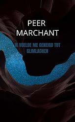 Foto van Ik voelde me geneigd tot glimlachen - peer marchant - paperback (9789403686660)