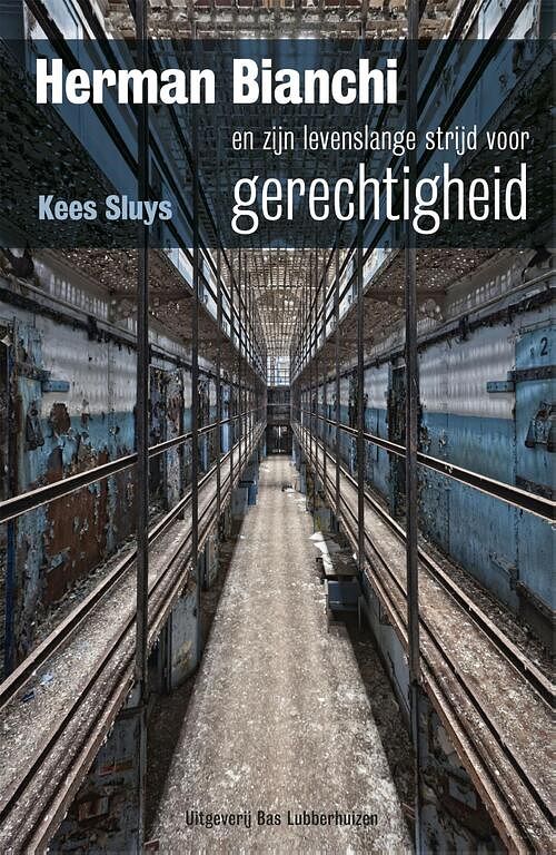 Foto van Herman bianchi en zijn levenslange strijd voor gerechtigheid - kees sluys - ebook (9789059374362)