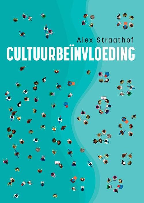 Foto van Cultuurbeïnvloeding - alex straathof - paperback (9789463014625)