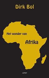 Foto van Het wonder van afrika - dirk bol - ebook (9789464624922)