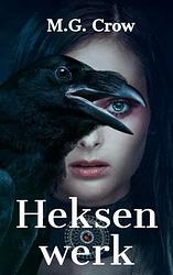 Foto van Heksenwerk - m.g. crow - paperback (9789403703978)