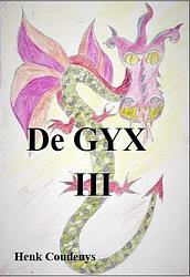 Foto van De gyx iii - henk coudenys - paperback (9789077101162)