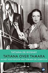Foto van Tatiana over tamara - tatiana de rosnay - ebook (9789083255200)