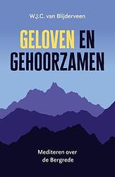 Foto van Geloven en gehoorzamen - w.j.c. van blijderveen - paperback (9789043538213)