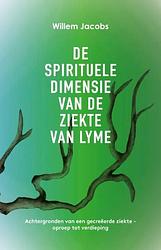 Foto van De spirituele dimensie van de ziekte van lyme - willem jacobs - ebook (9789020214734)