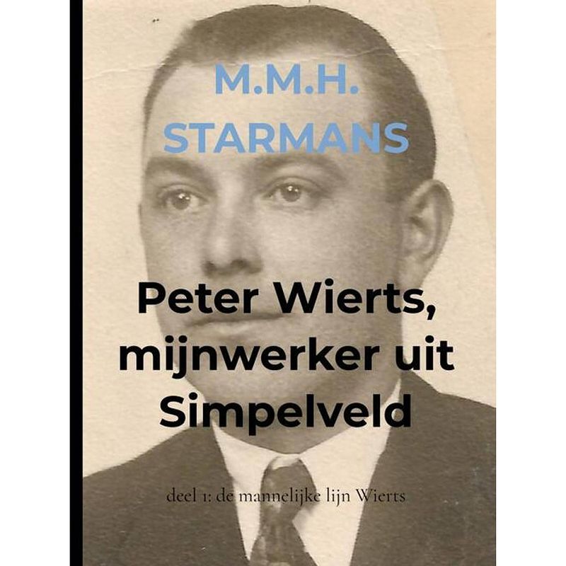 Foto van Peter wierts, mijnwerker uit simpelveld