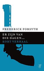 Foto van Er zijn van die dagen... - frederick forsyth - ebook