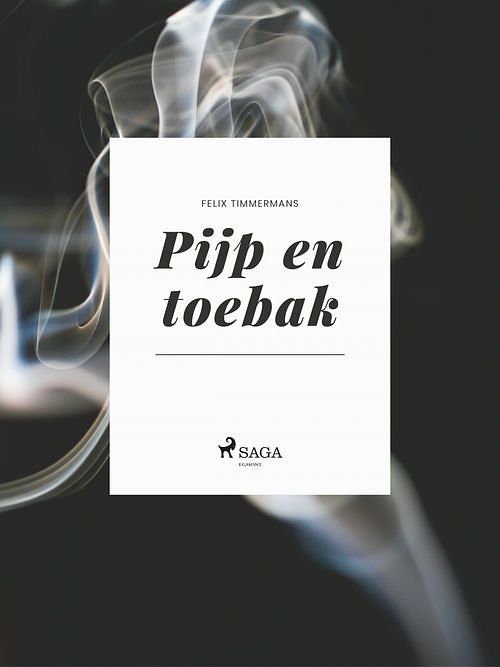 Foto van Pijp en toebak - felix timmermans - ebook