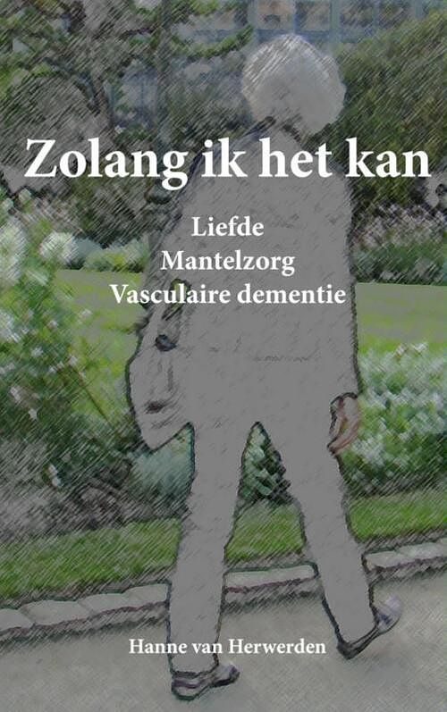 Foto van Zolang ik het kan - hanne van herwerden - paperback (9789402120370)