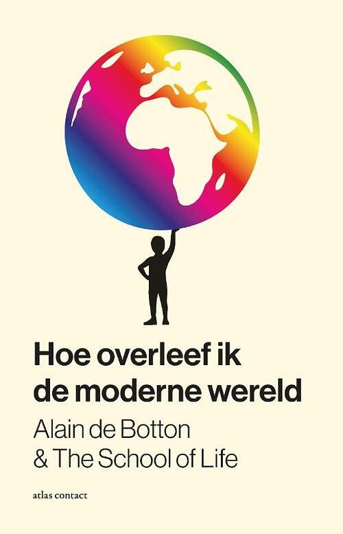 Foto van Hoe overleef ik de moderne wereld - alain de botton, the school of life - paperback (9789045045962)