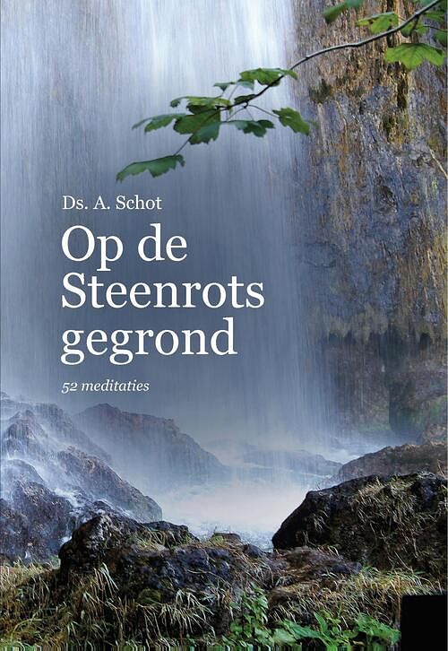 Foto van Op de steenrots gegrond - a. schot - ebook (9789462789821)