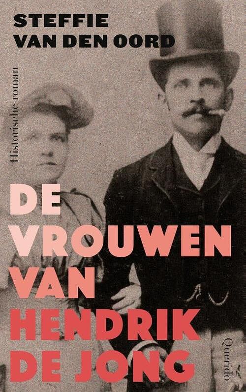 Foto van De vrouwen van hendrik de jong - steffie van den oord - paperback (9789021464701)