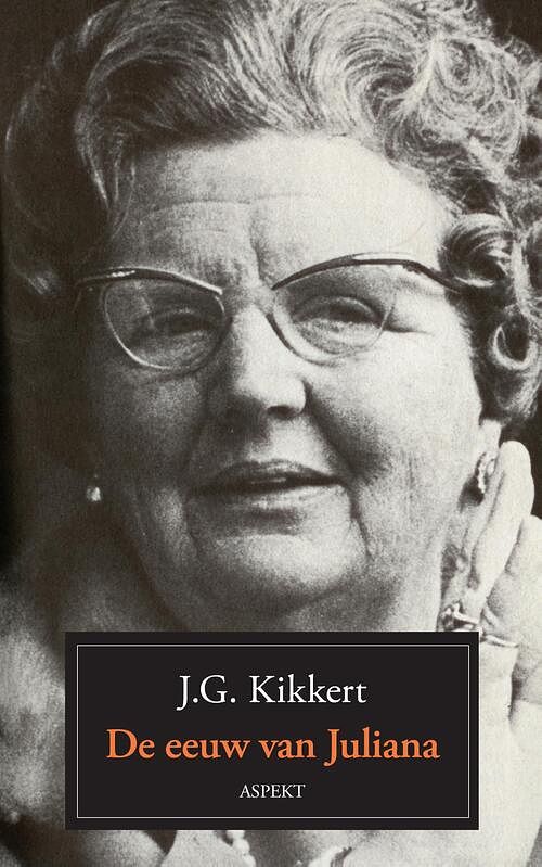 Foto van De eeuw van juliana - j.g. kikkert - ebook (9789464243208)