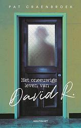 Foto van Het oneeuwige leven van david r. - pat craenbroek - ebook (9789089245038)
