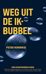 Foto van Weg uit de ik bubbel - pieter hendrikse - paperback (9789464377705)