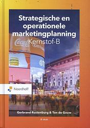 Foto van Strategische en operationele marketingplanning - kernstof-b - allert de geus, gebrand rustenburg, ton de gouw - hardcover (9789001078362)