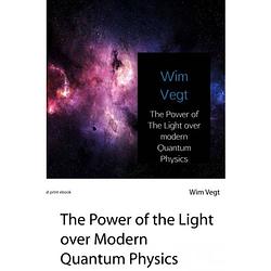 Foto van The power of the light over modern quantum physics