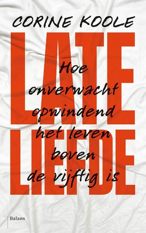 Foto van Late liefde - corine koole - paperback (9789463823081)