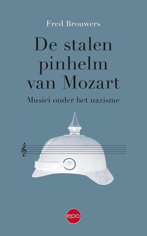 Foto van De stalen pinhelm van mozart - fred brouwers - ebook (9789462673571)