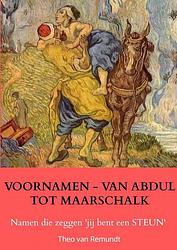 Foto van Voornamen - van abdul tot maarschalk - theo van remundt - paperback (9789403611938)
