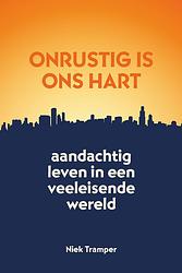 Foto van Onrustig is ons hart - niek tramper - ebook (9789088973116)