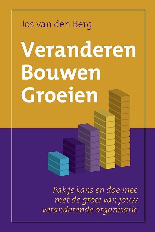 Foto van Veranderen bouwen groeien - jos van den berg - ebook (9789493187498)