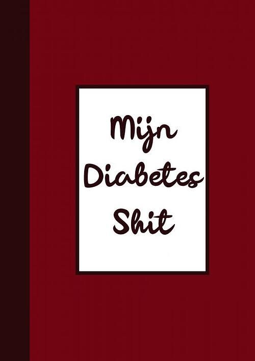 Foto van Diabetes logboek - bloedsuiker planner - "mijn diabetes shit" - diabetes logboek - paperback (9789464482102)