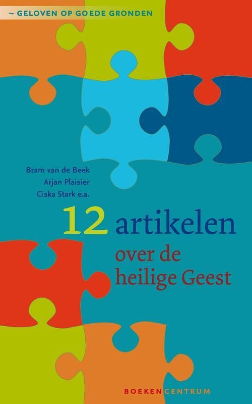 Foto van 12 artikelen over de heilige geest - arjan plaisier, bram van de beek, ciska stark - ebook (9789023929499)