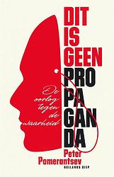 Foto van Dit is geen propaganda - peter pomerantsev - ebook (9789048839407)