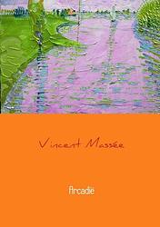 Foto van Arcadië - vincent massée - paperback (9789402129458)