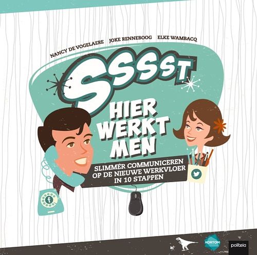 Foto van Ssst, hier werkt men - elke wambacq, joke renneboog, nancy de vogelaere - paperback (9782509020956)