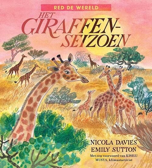 Foto van Het giraffenseizoen - nicola davies - hardcover (9789047714422)