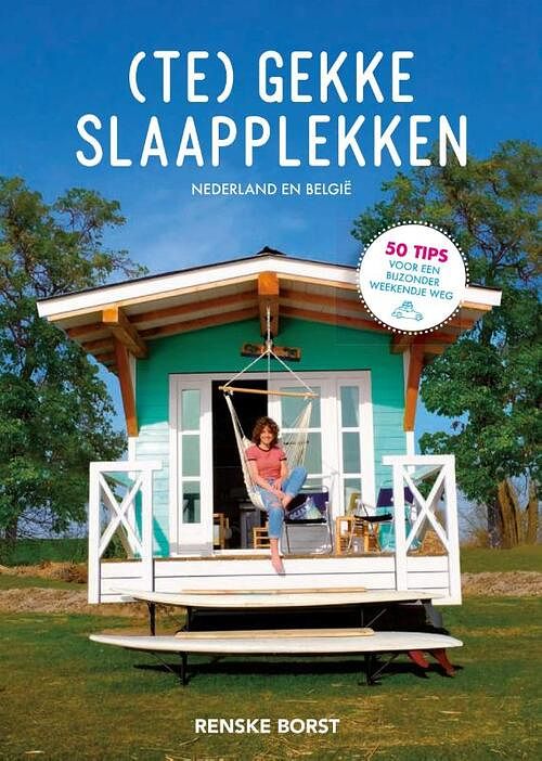 Foto van ( te ) gekke slaapplekken - renske borst - hardcover (9789493195264)