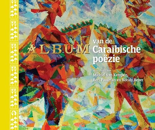 Foto van Album van de caraïbische poezie - bert paasman, michiel van kempen, noraly beyer - hardcover (9789047629382)