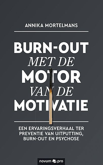 Foto van Burn-out met de motor van de motivatie - annika mortelmans - paperback (9783990646922)