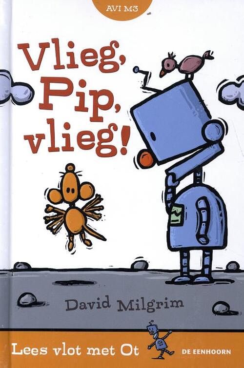 Foto van Vlieg, pip, vlieg! - david milgrim - hardcover (9789462915763)