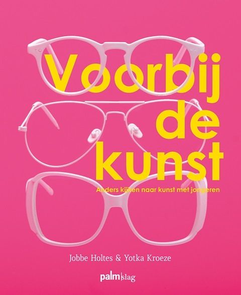 Foto van Voorbij de kunst - jobbe holtes, yotka kroeze - hardcover (9789491773808)