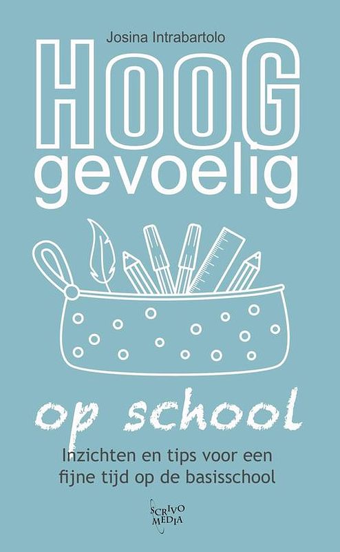 Foto van Hooggevoelig op school - josina intrabartolo - ebook