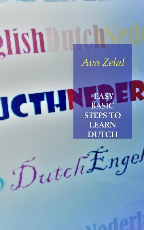 Foto van Easy basic steps to learn dutch - ava zelal - paperback (9789402158359)